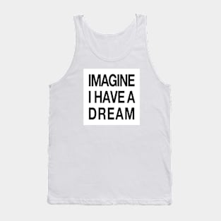 IMAGINE - I have a Dream + Background Tank Top